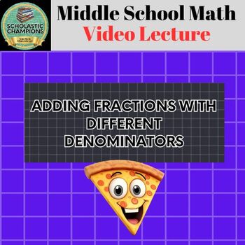 Preview of ADDING FRACTIONS WITH DIFFERENT DENOMINATORS * Video Class Lecture