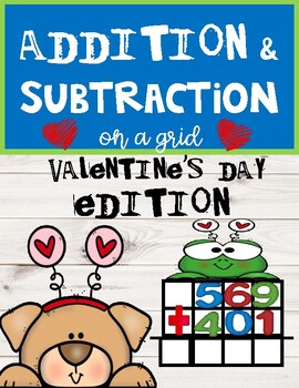 Preview of ADDITION AND SUBTRACTION VALENTINE'S DAY/ MATH VALENTINE'S DAY / VALENTINE'S DAY
