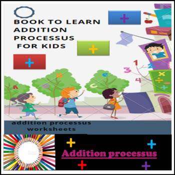 Preview of ADDITION PROCESSUS FOR KIDS