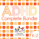 ADHD Complete Bundle (Grades K-2)