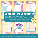 ADHD Planner and Journal: Daily, Weekly, Monthly, Yearly Planning