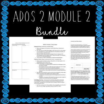 Preview of ADOS 2 Module 2 Bundle - Cheat Sheet, Notetaking Template, Report Template