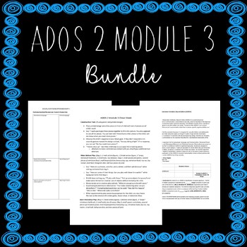 Preview of ADOS 2 Module 3 Bundle -Cheat Sheet, Notetaking Template, Report Template