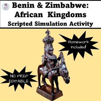 Preview of AFRICAN KINGDOMS OF BENIN & ZIMBABWE Scripted Simulation Lesson EDITABLE
