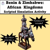 AFRICAN KINGDOMS OF BENIN & ZIMBABWE Scripted Simulation L