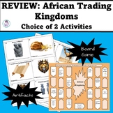 AFRICAN TRADING KINGDOMS REVIEW LESSON Choice of 2 Activit