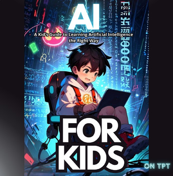 Preview of AI: A Kid's Guide to Learning Artificial Intelligence the Right Way