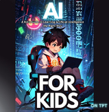 AI: A Kid's Guide to Learning Artificial Intelligence the 