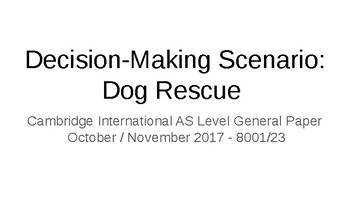 Preview of AICE General Paper Paper 2 Decision-Making Scenario: Dog Rescue
