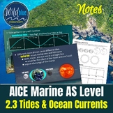 AICE Marine Unit 2.3 Tides and Ocean Currents - Notes