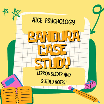 Preview of AICE Psychology- Bandura Full Lesson Slides and Student Guided Notes