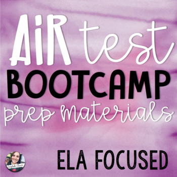 Preview of AIR Test Bootcamp for 9-10 ELA! Prepare for State Testing!