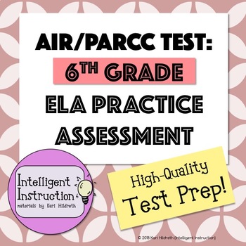 AIR Test Prep or PARCC Test Prep: 6th Grade English Language Arts