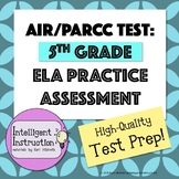 AIR Test Prep or PARCC Test Prep: 5th Grade ELA Practice Test