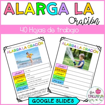 Preview of Alarga la Oración en Google Slides | Complete the sentence in Spanish