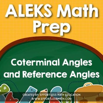 Preview of ALEKS Math Prep: Coterminal Angles and Reference Angles