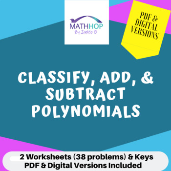 Preview of Classify, Add, & Subtract Polynomials Worksheet & Key