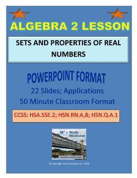 Preview of ALGEBRA 2 LESSON PLAN #3: SETS AND PROPERTIES OF REAL NUMBERS
