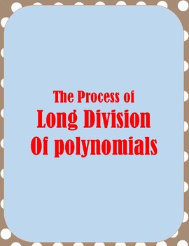 Preview of ALGEBRA: LONG DIVISION OF POLYNOMIALS
