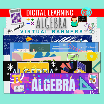 Preview of ALGEBRA Animated Google Classroom Banners | 6 FUN ALGEBRA VIRTUAL BANNERS