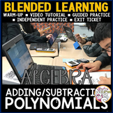 ALGEBRA BLENDED LEARNING | Adding and Subtracting Polynomi