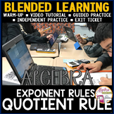 ALGEBRA BLENDED LEARNING | Exponent Rules | Quotient Rule 