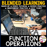 ALGEBRA BLENDED LEARNING LESSON | Function Operations | Di