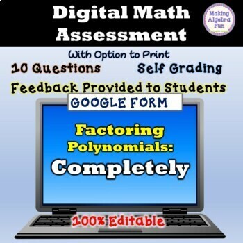 Preview of ALGEBRA Factoring Polynomials:  Completely Self Grading Digital Google Form