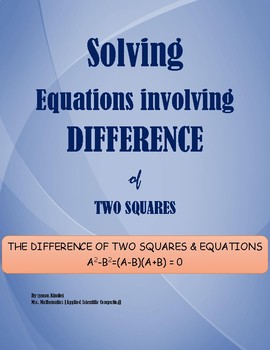 Preview of ALGEBRA: SOLVING EQUATIONS INVOLVING THE DIFFERENCE OF TWO SQUARES