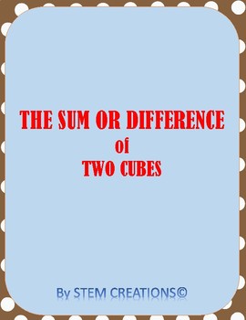 Preview of ALGEBRA:  THE SUM OR DIFFERENCE OF TWO CUBES