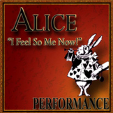 ALICE “I Feel So ME Now!” Musical Play, Performance Audio 