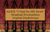 ALICE “I Feel So ME Now!” Musical Production Digital Backdrops