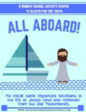 ALL ABOARD! (Locations in the Life of Jesus)
