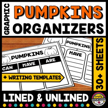 Preview of ALL ABOUT PUMPKINS CAN HAVE ARE INFORMATIONAL WRITING GRAPHIC ORGANIZER TEMPLATE
