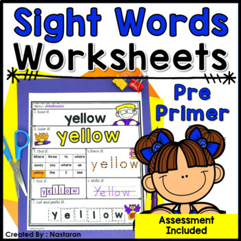 Pre Primer Sight Words Worksheets + Assessment by Nastaran | TpT