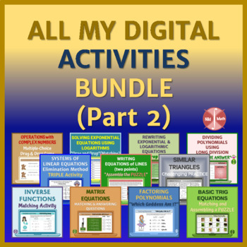 Preview of ALL MY DIGITAL Resources Bundle -Algebra 1 & 2,Geometry, PreCalc&Calculus PART 2