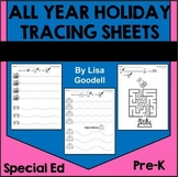 ALL YEAR HOLIDAY TRACING SHEETS Special Ed PreK