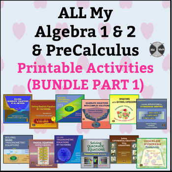 Preview of Algebra 1 & 2 and PreCalculus Curriculum - ALL MY Activities Bundle PART 1