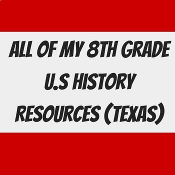 Preview of ALL of my 8th Grade U.S History Resources (Texas)