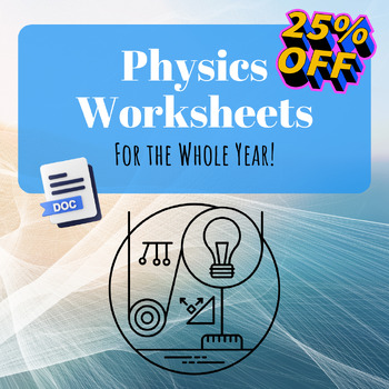 Preview of ALL of the PHYSICS worksheet you need for the WHOLE YEAR!!! (Physical Science)