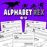 ALPHABET REX Worksheet Bundle Letters Q-U: prehistoric pri