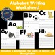 ALPHABET WRITING WORKSHEETS. by TOTallykids Resources | TpT