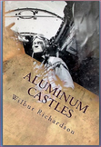 ALUMINUM CATSLES: WWII from a Gunner's View