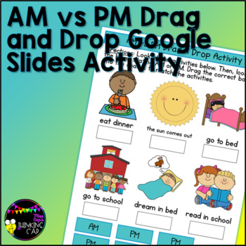 Preview of AM vs PM Drag & Drop Google Slides Activity