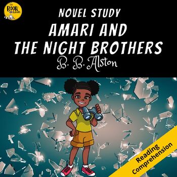 Preview of AMARI AND THE NIGHT BROTHERS by B. B Alston NOVEL STUDY Comprehension
