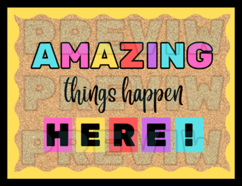 AMAZING THINGS HAPPEN HERE Classroom Display / Bulletin Board | TPT