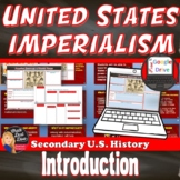 AMERICAN IMPERIALISM Introduction Lecture & Timeline Activity |Print and Digital