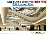 An ESL Lesson Plan on Consumerism and Consumption