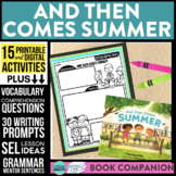 AND THEN COMES SUMMER activities READING COMPREHENSION - B