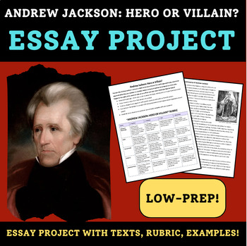 Preview of ANDREW JACKSON: HERO OR VILLAIN? Essay Project - American History Text Analysis